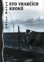 Sto vrabčích kroků - Peter Bólya