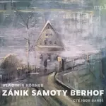 Zánik samoty Berhof (MP3-CD) - audiokniha