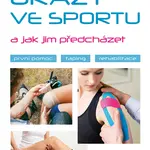 Kniha: Úrazy ve sportu a jak jim předcházet od Pilný Jaroslav