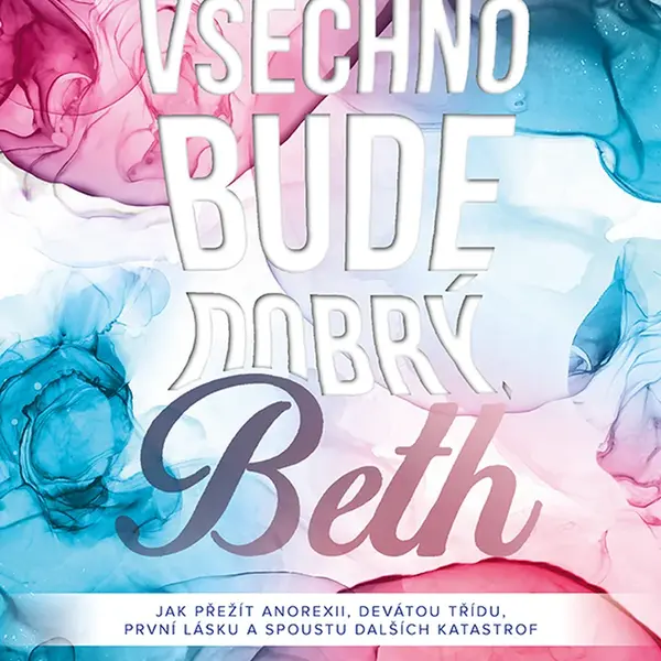 E-kniha: Všechno bude dobrý, Beth od Koutná Barbora