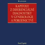 Kniha: Kapitoly z diferenciální diagnostiky v gynekologii a porodnictví od Čepický Pavel