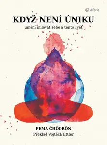 E-kniha: Když není úniku od Čhödrön Pema