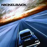 Nickelback – All The Right Reasons