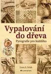 Kniha: Vypalování do dřeva od Irish S. Lora