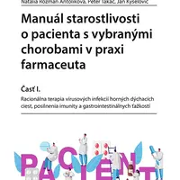 Kniha: Manuál starostlivosti o pacienta s vybranými chorobami v praxi farmaceuta - Časť I. od Rozman Antoliková Natália