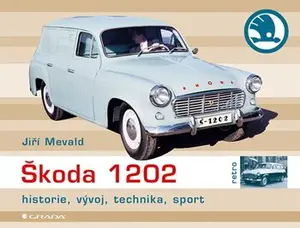 E-kniha: Škoda 1202 od Mewald Jiří