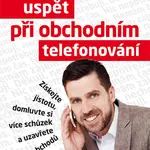 Kniha: Jak uspět při obchodním telefonování od Princ Miroslav