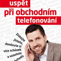 Kniha: Jak uspět při obchodním telefonování od Princ Miroslav