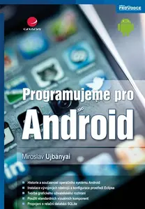 E-kniha: Programujeme pro Android od Ujbányai Miroslav