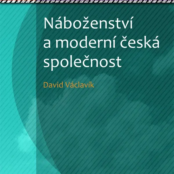 E-kniha: Náboženství a moderní česká společnost od Václavík David