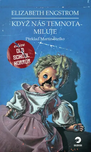 Když nás temnota miluje - Old School Horror edice (Defekt) - Elizabeth Engstrom
