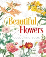 Beautiful Flowers Colouring Book - Peter Gray