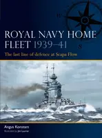 Royal Navy Home Fleet 1939â€“41 - Angus Konstam