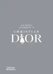 The World According to Christian Dior - Patrick Mauriès, Jean-Christophe Napias