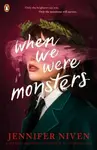 When We Were Monsters - Jennifer Nivenová