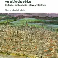 Havelské Město pražské ve středověku - Martin Musílek