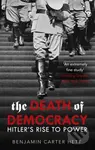 The Death of Democracy - Benjamin Carter Hett - kniha z kategorie Beletrie