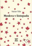Moskva v listopadu - Václav Tille - kniha z kategorie Cestopisy z Evropy