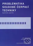 Problematika soudobé čerpací techniky (Vybrané partie) - Jan Melichar, Jaroslav Bláha