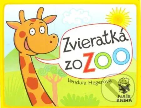 Zvieratká zo ZOO - Vendula Hegerová - kniha z kategorie Pro děti