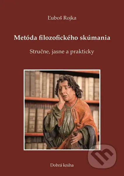 Metóda filozofického skúmania (Stručne, jasne a prakticky) - kniha z kategorie Vysoké školy