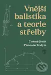 Vnější balistika a teorie střelby - Pravoslav Kodym, Čestmír Jirsák - kniha z kategorie Vojenství