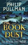 The Book of Dust: La Belle Sauvage - Philip Pullman - kniha z kategorie Beletrie pro děti