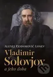 Vladimir Solovjov a jeho doba - Alexej Fjodorov Losev - kniha z kategorie Životopisy