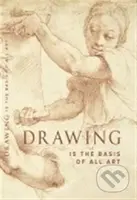 Drawing is the basis of all art - Magdaléna Nová - kniha z kategorie Dějiny umění