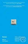 Escape (How a generation shaped, destroyed and survived the internet) - kniha z kategorie Humanitní a společenské vědy