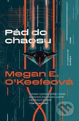Pád do chaosu - Megan E. O'Keefe - kniha z kategorie Sci-fi a fantasy