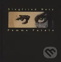Femme Fatale - Siegfried Herz - kniha z kategorie Malířství