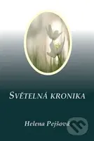 Světelná kronika - Helena Pejšová - kniha z kategorie Ezoterika