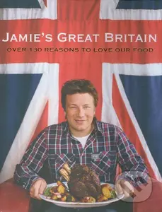 Jamie's Great Britain - Jamie Oliver - kniha z kategorie Národní kuchyně