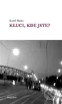 Kluci, kde jste? - Karel Rada - kniha z kategorie Beletrie