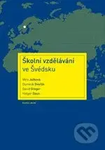 Školní vzdělávání ve Švédsku - Věra Ježková, Dominik Dvořák, David Greger, Holger Daun, - kniha z kategorie Pedagogika
