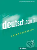 Deutsch.com 3: Lehrerhandbuch - Anne Wichmann - kniha z kategorie Jazykové učebnice a slovníky