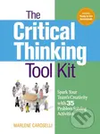 The Critical Thinking Toolkit (Spark Your Team's Creativity with 35 Problem Solving Activities) - kniha z kategorie Humanitní a společenské vědy
