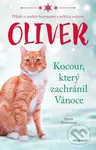 Oliver - kocour, který zachránil Vánoce (Příbeh o malém kocourovi s velkým srdcem) - kniha z kategorie Beletrie pro děti