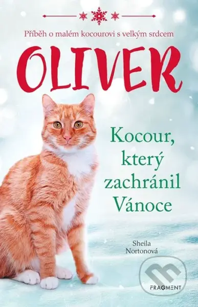 Oliver - kocour, který zachránil Vánoce (Příbeh o malém kocourovi s velkým srdcem) - kniha z kategorie Beletrie pro děti