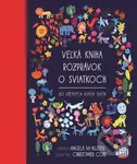 Veľká kniha rozprávok o sviatkoch (Zo všetkých kútov sveta) - kniha z kategorie Beletrie pro děti