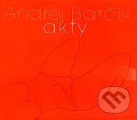 Akty - Andrej Barčík - kniha z kategorie Malířství a sochařství
