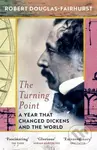 The Turning Point (A Year that Changed Dickens and the World) - kniha z kategorie Historie