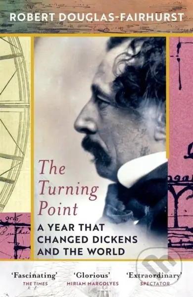 The Turning Point (A Year that Changed Dickens and the World) - kniha z kategorie Historie