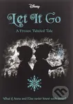 Disney Let It Go (A Frozen Twisted Tale) - Jen Calonita