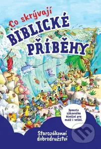 Co skrývají biblické příběhy: Starozákonní dobrodružství - kniha z kategorie Beletrie pro děti