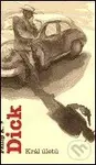 Král úletů - Philip K. Dick - kniha z kategorie Společenská beletrie