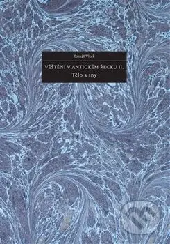 Věštění v antickém Řecku II. (Tělo a sny) - Tomáš Vítek - kniha z kategorie Starověk