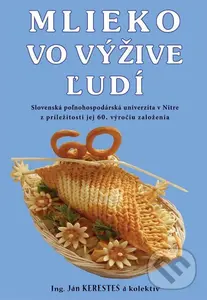 Mlieko vo výžive ľudí - Ján Keresteš a kolektív
