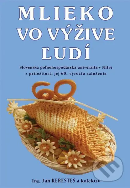 Mlieko vo výžive ľudí - Ján Keresteš a kolektív